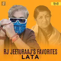 RJ Jeeturaj’s Favourites - Lata Didi Special