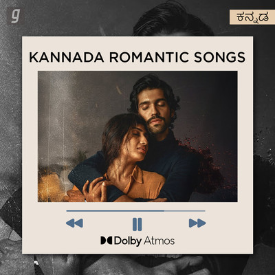 Kannada Romantic Songs Dolby Atmos Music Playlist: Best Kannada