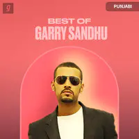 Best of Garry Sandhu