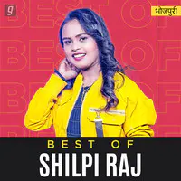 Best of Shilpi Raj