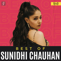 Best of Sunidhi Chauhan