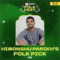 Himonshu Parikh's Folk Picks