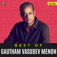 Best of Gautham Vasudev Menon