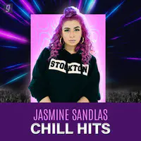 Jasmine Sandlas: Chill Hits