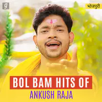 Bol Bam Hits of Ankush Raja