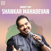 Best of Shankar Mahadevan