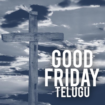 Good Friday Telugu Music Playlist: Best Good Friday Telugu MP3 Songs on