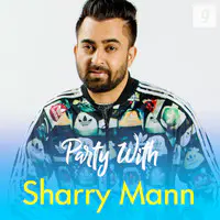Party With Sharry Mann