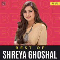 Best of Shreya Ghoshal - Bengali