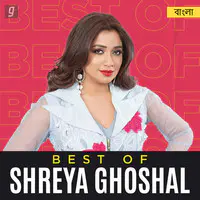 Best of Shreya Ghoshal - Bengali