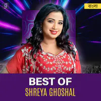 Best of Shreya Ghoshal - Bengali