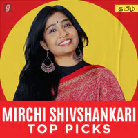 Mirchi Shivshankari Top Picks