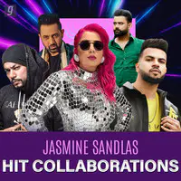 Jasmine Sandlas: Hit Collaborations