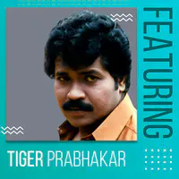 Featuring Tiger Prabhakar