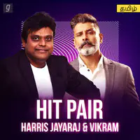 Hit Pair : Harris Jayaraj & Vikram