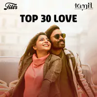 Top 30 Love - Tamil