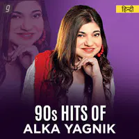 90s Hits of Alka Yagnik