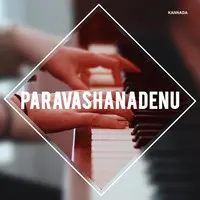 Paravashanadenu