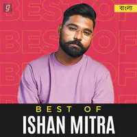 Best Of Ishan Mitra