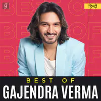 Best of Gajendra Verma