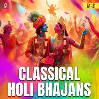 Classical Holi Bhajans