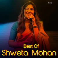 Best of Shweta Mohan