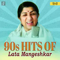 90s Hits of Lata Mangeshkar