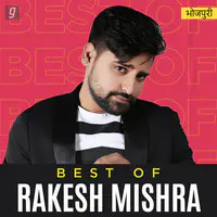 Best Of Rakesh Mishra