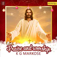 Praise and worship - K G Markose