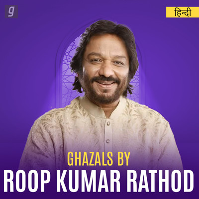 Great Ghazals By Roop Kumar Rathod Music Playlist: Best MP3 Songs on ...