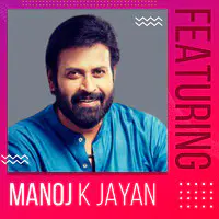 Featuring Manoj K Jayan