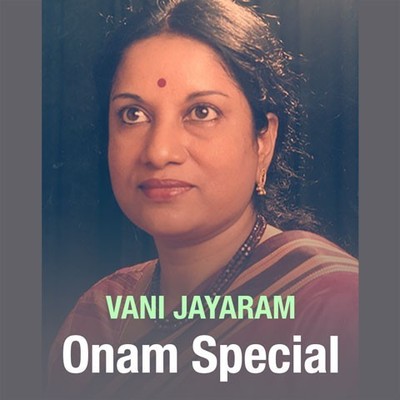 Vani Jayaram Onam Special Music Playlist: Best Vani Jayaram Onam Vani Jayaram Onam Special Music Playlist: Best Vani Jayaram Onam