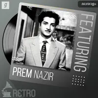 Featuring Prem Nazir