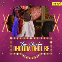 Top Garba - Dholida Dhol Re