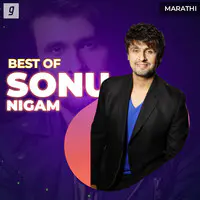 Best of Sonu Nigam - Marathi