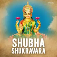 Shubha Shukravara