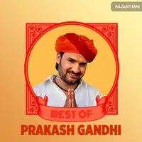 Best of Prakash Gandhi