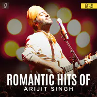 Romantic Hits of Arijit Singh