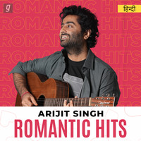 Romantic Hits of Arijit Singh