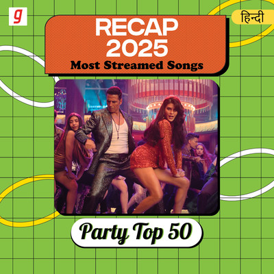 Hindi Party Top 50 - 2025 Music Playlist: Best Hindi Party Top 50