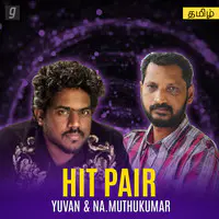 Hit Pair : Yuvan - Na Muthukumar