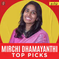 Mirchi Dhamayanthi Top Picks