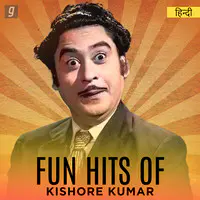 Fun Hits of Kishore Kumar