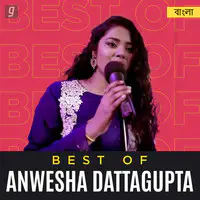 Best of Anwesha Dattagupta