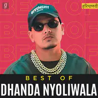 Best of Dhanda Nyoliwala