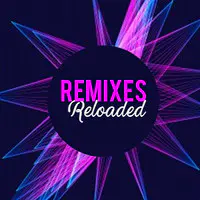 Remixes Reloaded