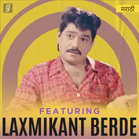 Featuring Laxmikant Berde