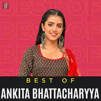 Best of Ankita Bhattacharyya