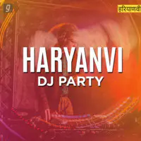 Haryanvi DJ Party