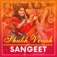 Shubh Vivah - Sangeet